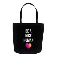 Be a nice human 1 Tote Bags