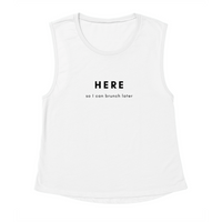 Here So I Can Brunch Later 2 Tank Tops