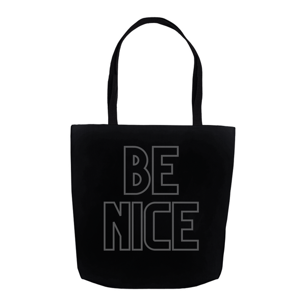 Be nice 1 Tote Bag