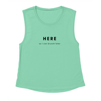Here So I Can Brunch Later 2 Tank Tops