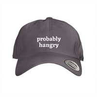 Probably hangry 1, 2, & 3 Dad Cap