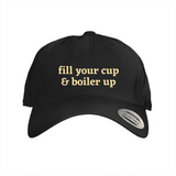 Fill your cup & Boiler up 1, 2, & 3 Dad Cap