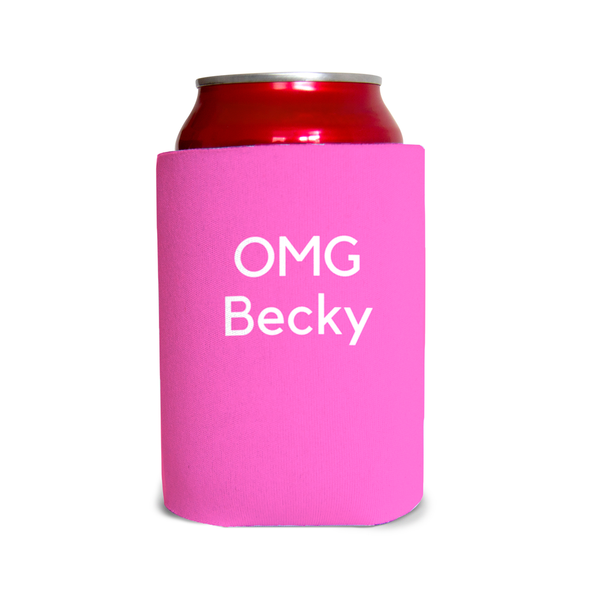 OMG Becky 1 Can Cooler