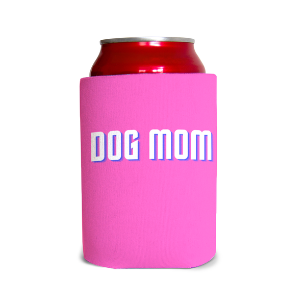 Dog mom 4 Can Cooler