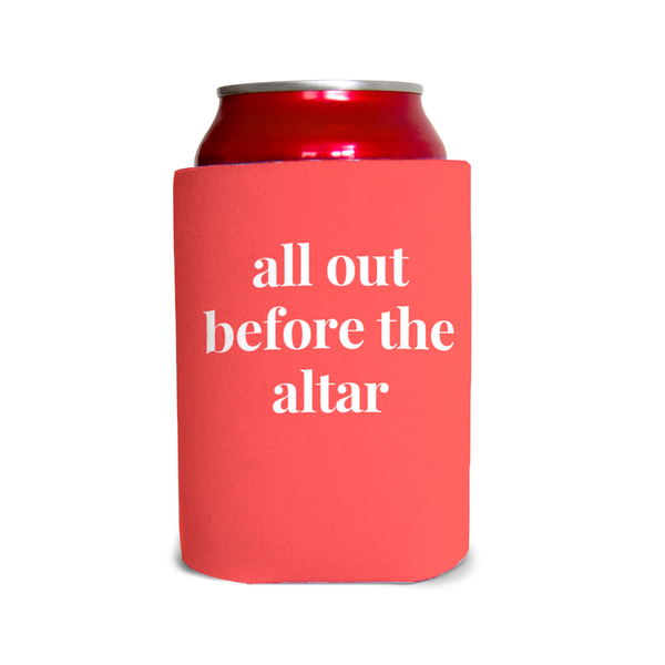 All out before the altar 1 Can Cooler