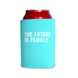 The future is female 1 Can Cooler
