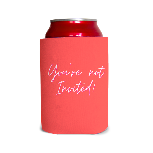 You’re not invited! 1 Can Cooler
