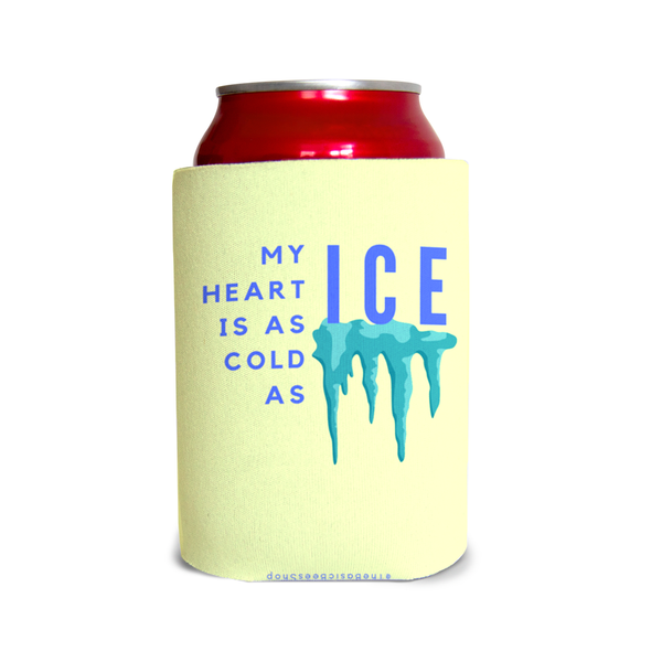 My heart is as cold as ice 1 Can Cooler