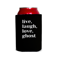 Live, laugh, love, ghost 4 Can Cooler