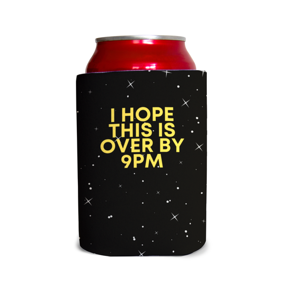 I hope this is over by 9pm 1 Can Cooler