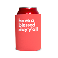 Have a blessed day y’all 1 Can Cooler