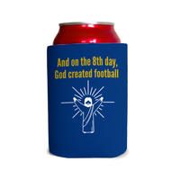 On the 8th day, God created football/Go Irish 1 Can Cooler