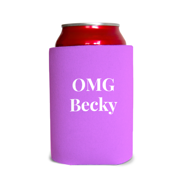 OMG Becky 2 Can Cooler