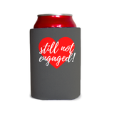 Still not engaged!/and that’s okay! 2 Can Cooler