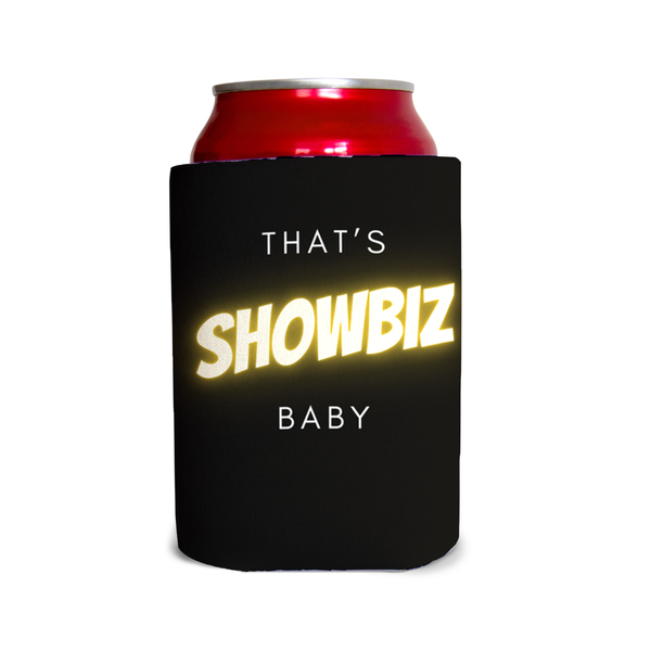 That’s showbiz baby 1 Can Cooler