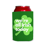 We’re all Irish today 1 Can Cooler