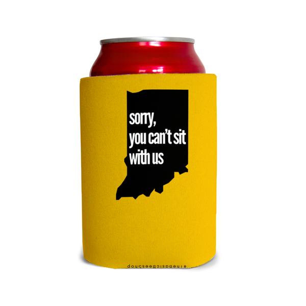 Sorry you can’t sit with us (Purdue)/go boilers 1 Can Cooler