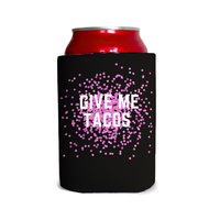 Give me tacos 1 Can Cooler