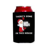 There’s some hos in this house 2 Can Cooler