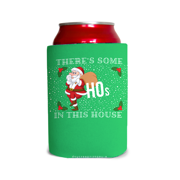 There’s some hos in this house 5 Can Cooler