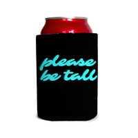 Please be tall 2 Can Cooler
