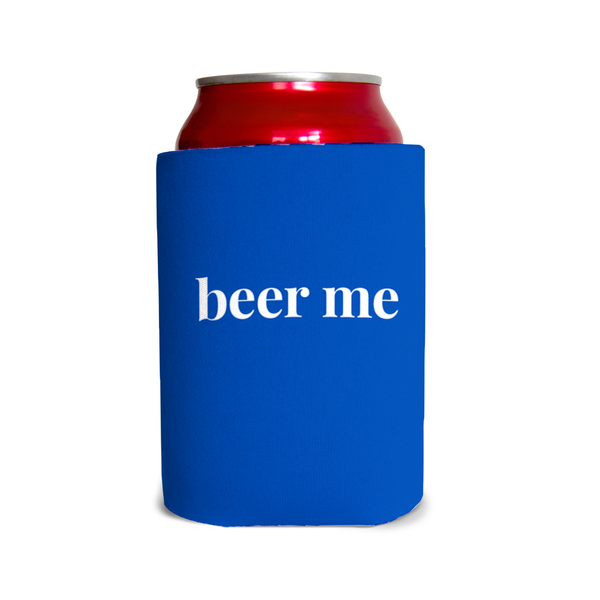 Beer me 1 Can Cooler