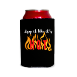 Drop it like it’s hot 1 Can Cooler