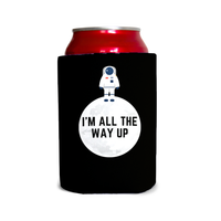 I’m all the way up 1 Can Cooler
