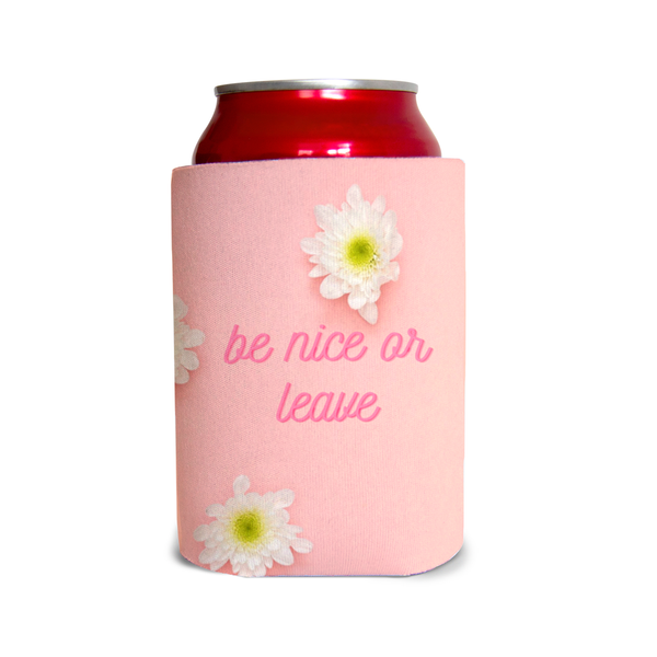 Be nice or leave Can Cooler
