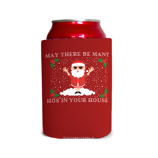 May there be many hos in your house 1 Can Cooler