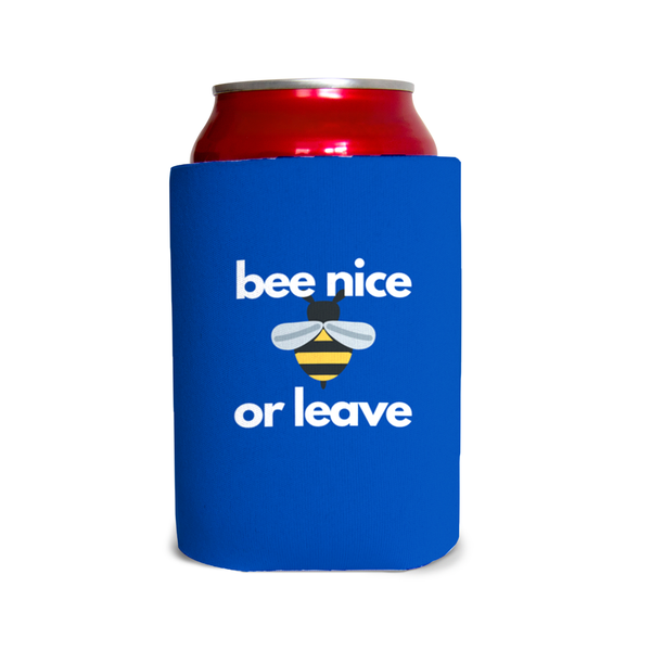 Bee nice or leave 1 Can Cooler