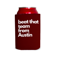 Beat that team from Austin 3 Can Cooler