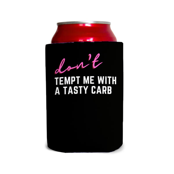 Don’t tempt me with a tasty carb 1 Can Cooler