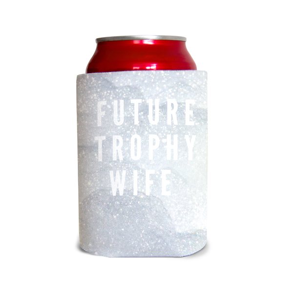 Future trophy wife 1 Can Cooler