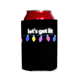 Let’s get lit 1 Can Cooler