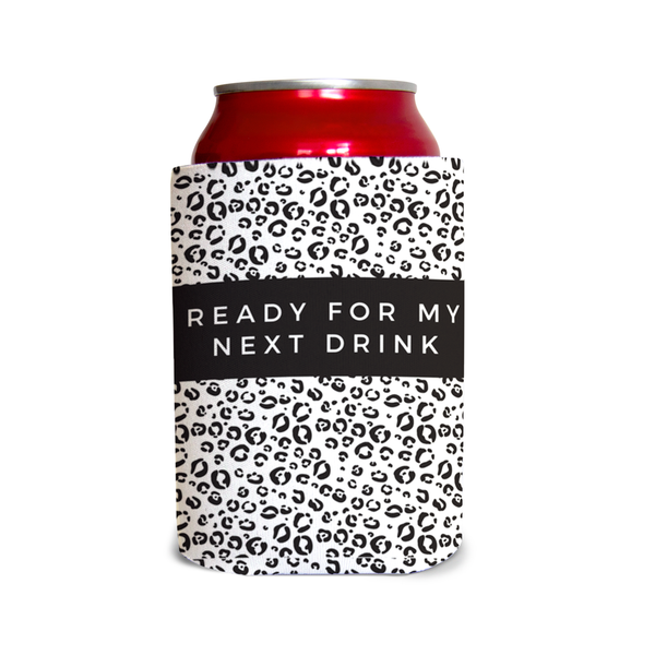 Ready for my next drink 1 Can Cooler