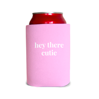 Hey there cutie 1 Can Cooler