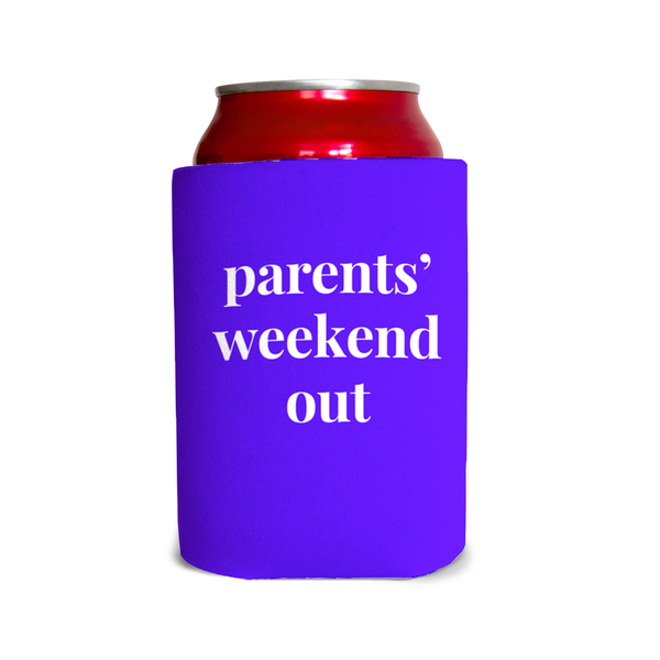 Parents’ weekend out 1 Can Cooler