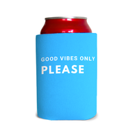 Good vibes only please 1 Can Cooler