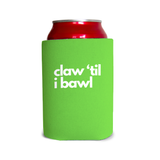 Claw til I bawl Can Cooler
