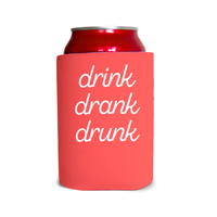 Drink, drank, drunk 3 Can Cooler