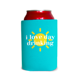 I love day drinking 1 Can Cooler