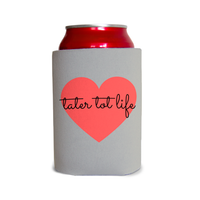 Tater tot life 2 Can Cooler