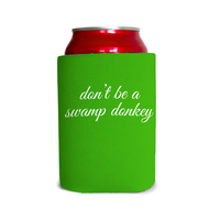 Don’t be a swamp donkey 1 Can Cooler