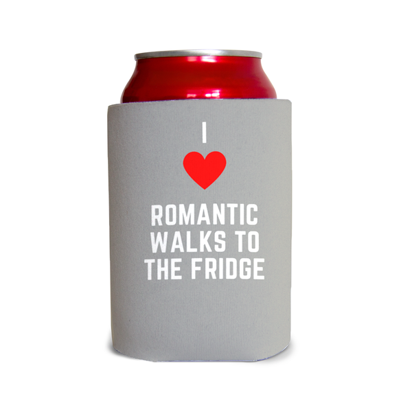 I love romantic walks to the fridge 1 Can Cooler