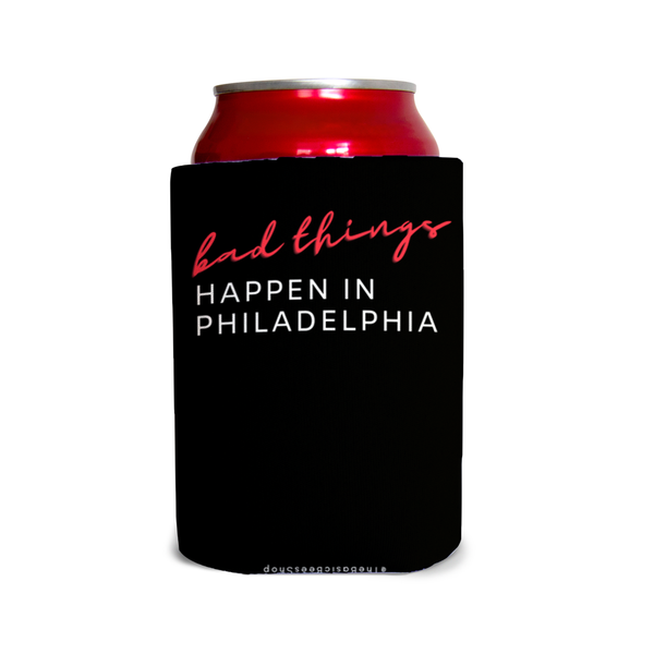 Bad things happen in Philadelphia 1 Can Cooler