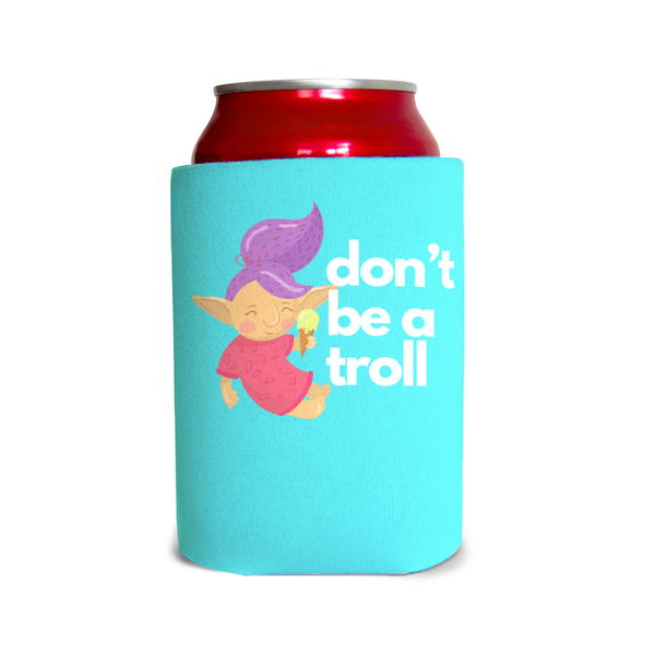 Don’t be a troll 1 Can Cooler