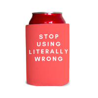 Stop using literally wrong 2 Can Cooler