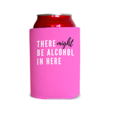 There might be alcohol in here/might be=definitely 1 Can Cooler