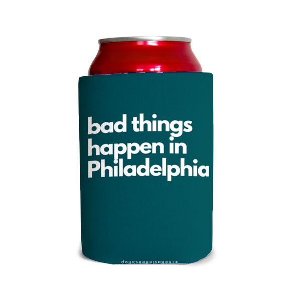 Bad things happen in Philadelphia 2 Can Cooler